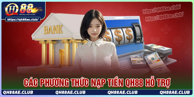 Những lỗi nạp tiền QH88 và cách giải quyết